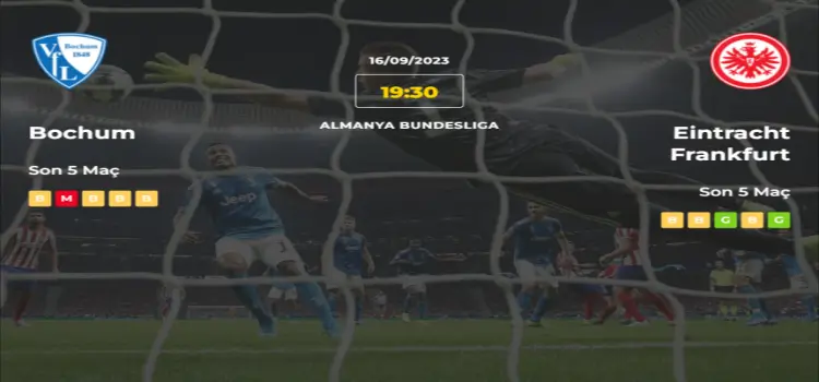 Bochum Eintracht Frankfurt İddaa Maç Tahmini 16 Eylül 2023
