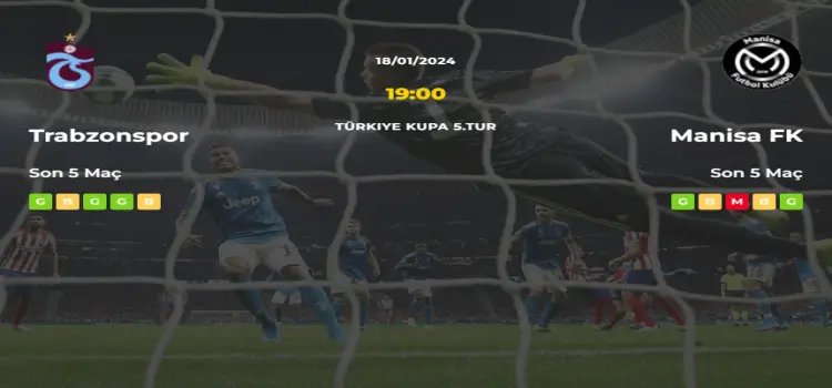 Trabzonspor Manisa İddaa Maç Tahmini 18 Ocak 2024