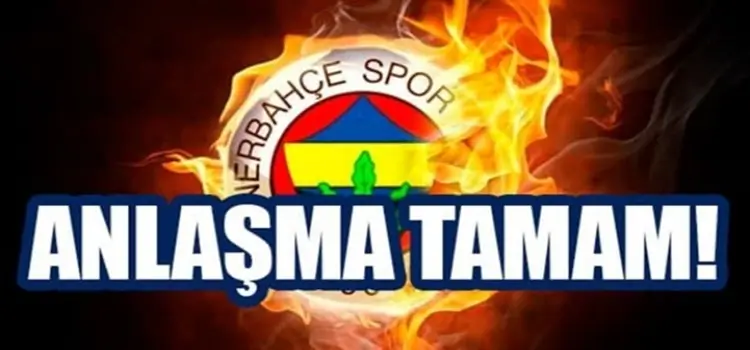 Fenerbahçe'de Anlaşma Taamam!
