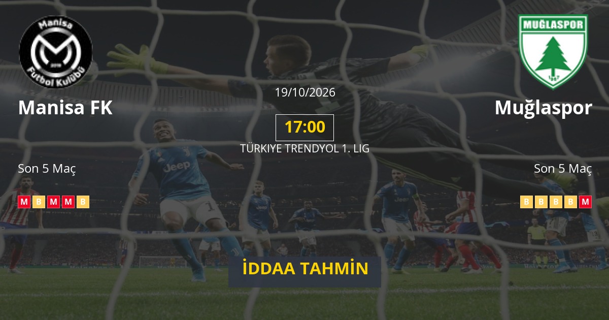 Manisa FK Muğlaspor İddaa Maç Tahmini 19 Ekim 2026