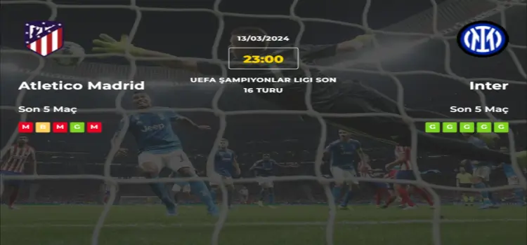 Atletico Madrid İnter İddaa Maç Tahmini 13 Mart 2024