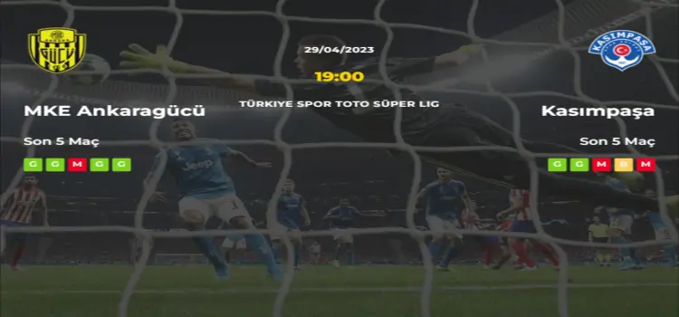 Ankaragücü Kasımpaşa İddaa Maç Tahmini 29 Nisan 2023