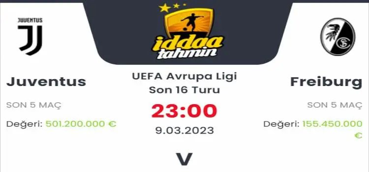 Juventus Freiburg İddaa Maç Tahmini 9 Mart 2023