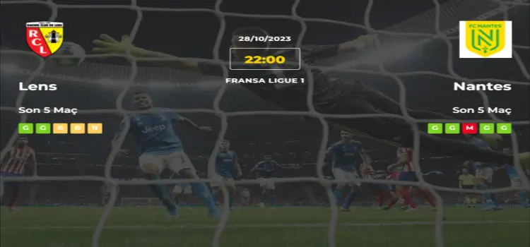 Lens Nantes İddaa Maç Tahmini 28 Ekim 2023