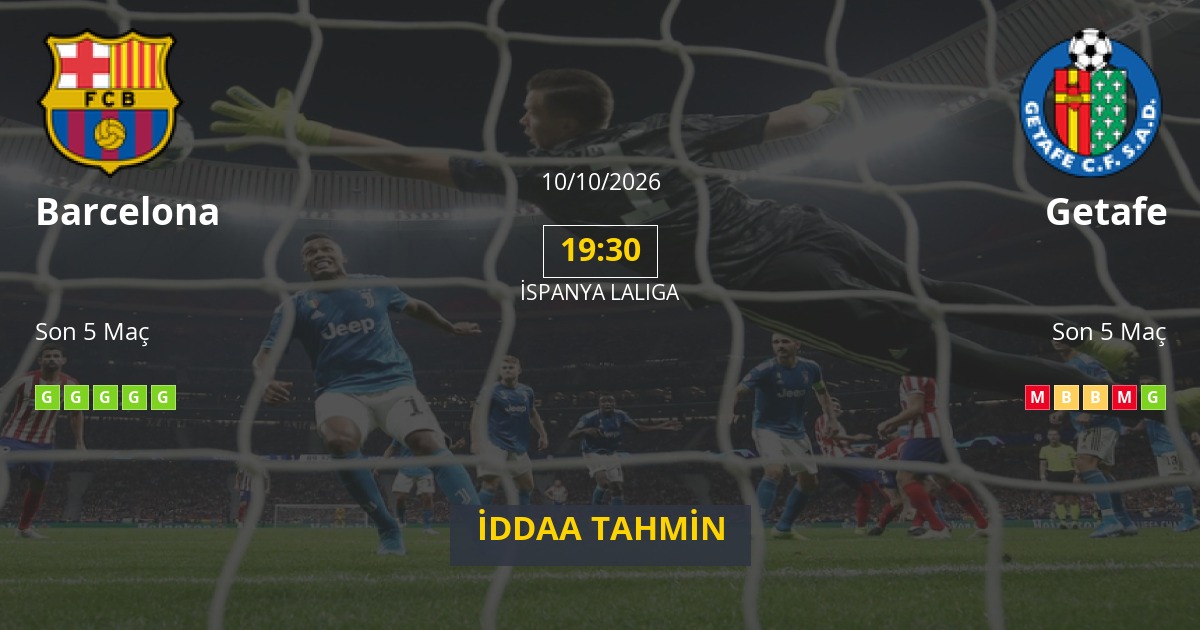 Barcelona Getafe İddaa Maç Tahmini 10 Ekim 2026