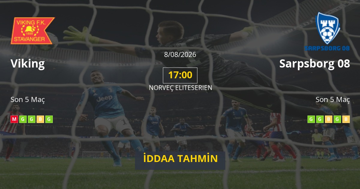 Viking Sarpsborg 08 İddaa Maç Tahmini 08 Ağustos 2026