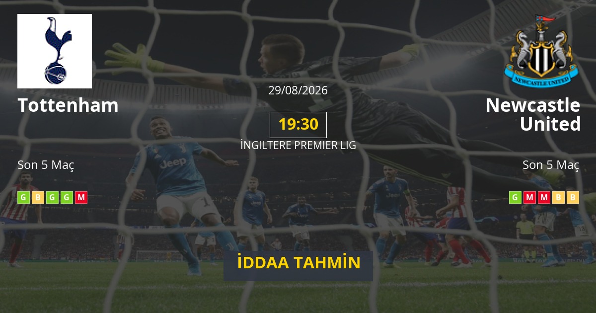 Tottenham Newcastle United İddaa Maç Tahmini 29 Ağustos 2026