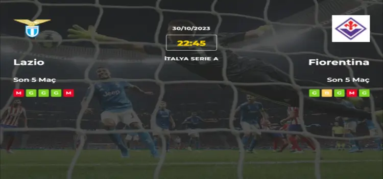 Lazio Fiorentina İddaa Maç Tahmini 30 Ekim 2023