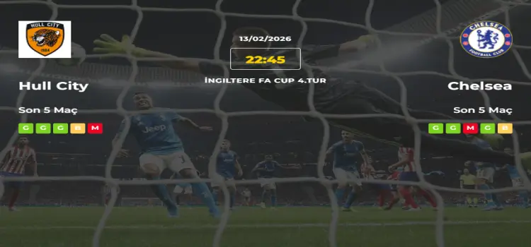 Hull City Chelsea İddaa Maç Tahmini 13 Şubat 2026