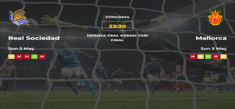 Real Sociedad Mallorca İddaa Maç Tahmini 27 Şubat 2024