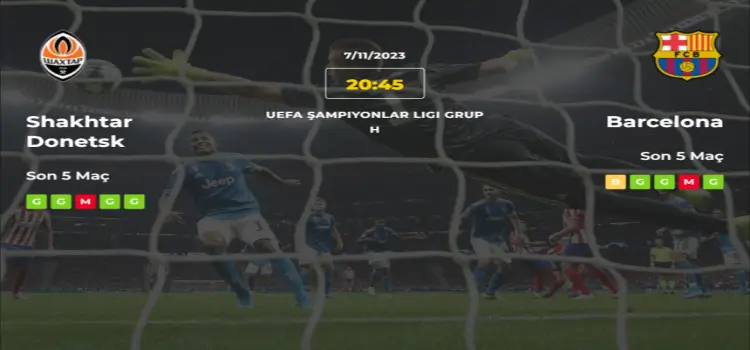 Shakhtar Donetsk Barcelona İddaa Maç Tahmini 7 Kasım 2023