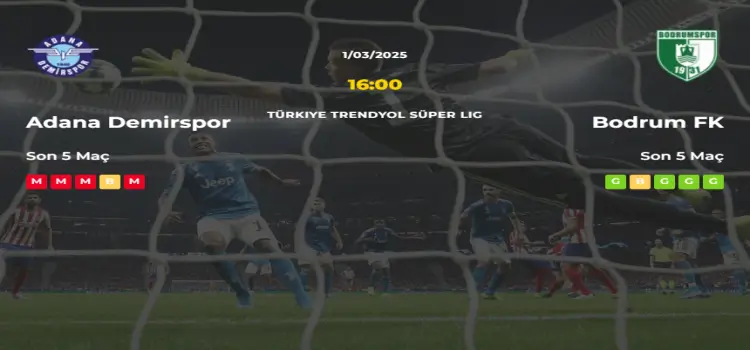 Adana Demirspor Bodrum İddaa Maç Tahmini 1 Mart 2025