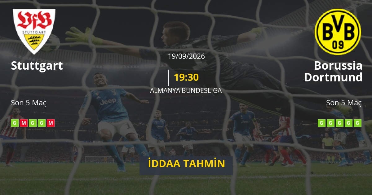 Stuttgart Borussia Dortmund İddaa Maç Tahmini 19 Eylül 2026
