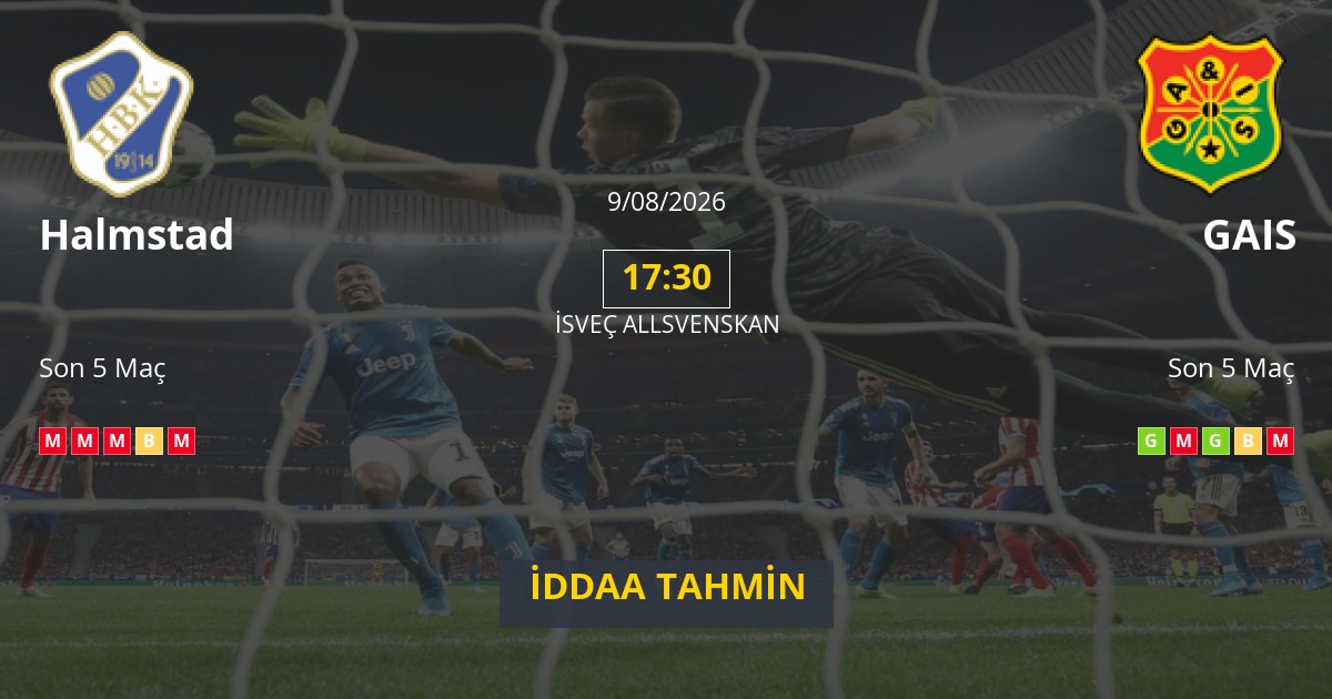 Halmstad GAIS İddaa Maç Tahmini 09 Ağustos 2026