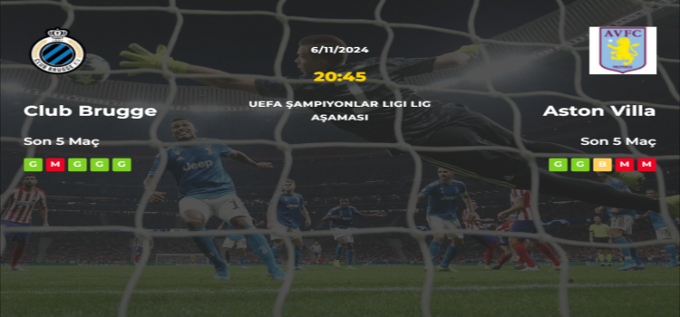 Club Brugge Aston Villa İddaa Maç Tahmini 6 Kasım 2024