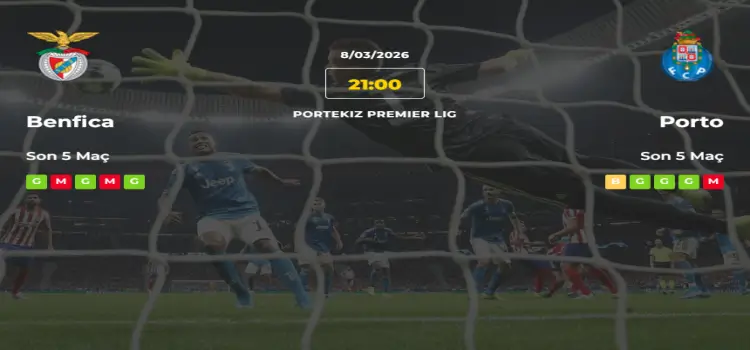 Benfica Porto İddaa Maç Tahmini 8 Mart 2026