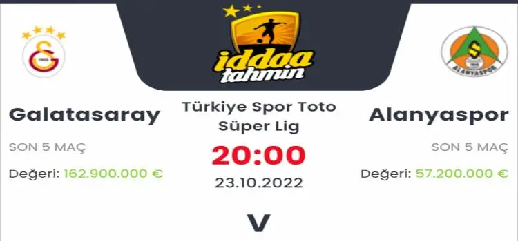 Galatasaray Alanyaspor İddaa Maç Tahmini 23 Ekim 2022