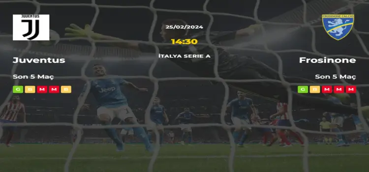 Juventus Frosinone İddaa Maç Tahmini 25 Şubat 2024