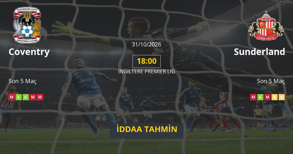 Coventry Sunderland İddaa Maç Tahmini 31 Ekim 2026