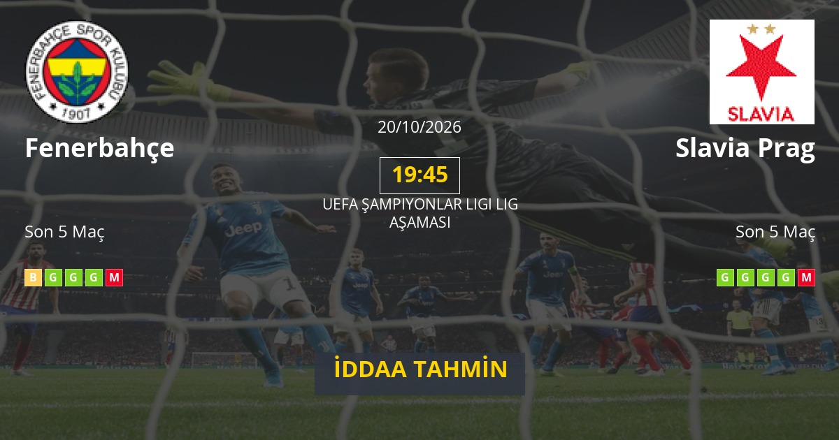 Fenerbahçe Slavia Prag İddaa Maç Tahmini 20 Ekim 2026