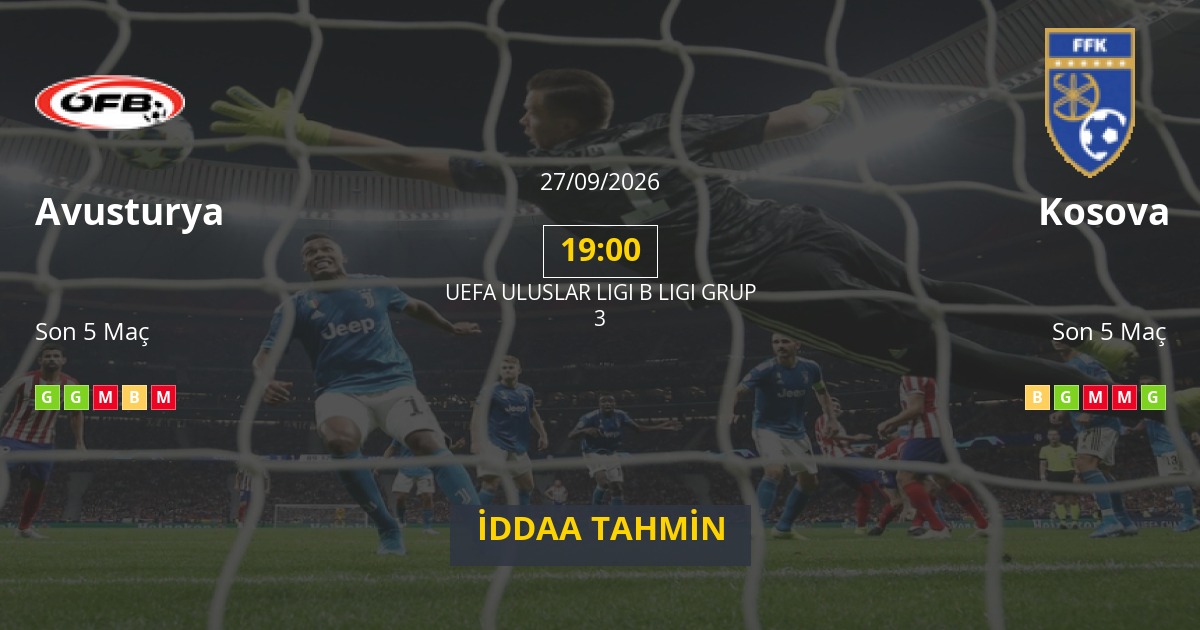 Avusturya Kosova İddaa Maç Tahmini 27 Eylül 2026