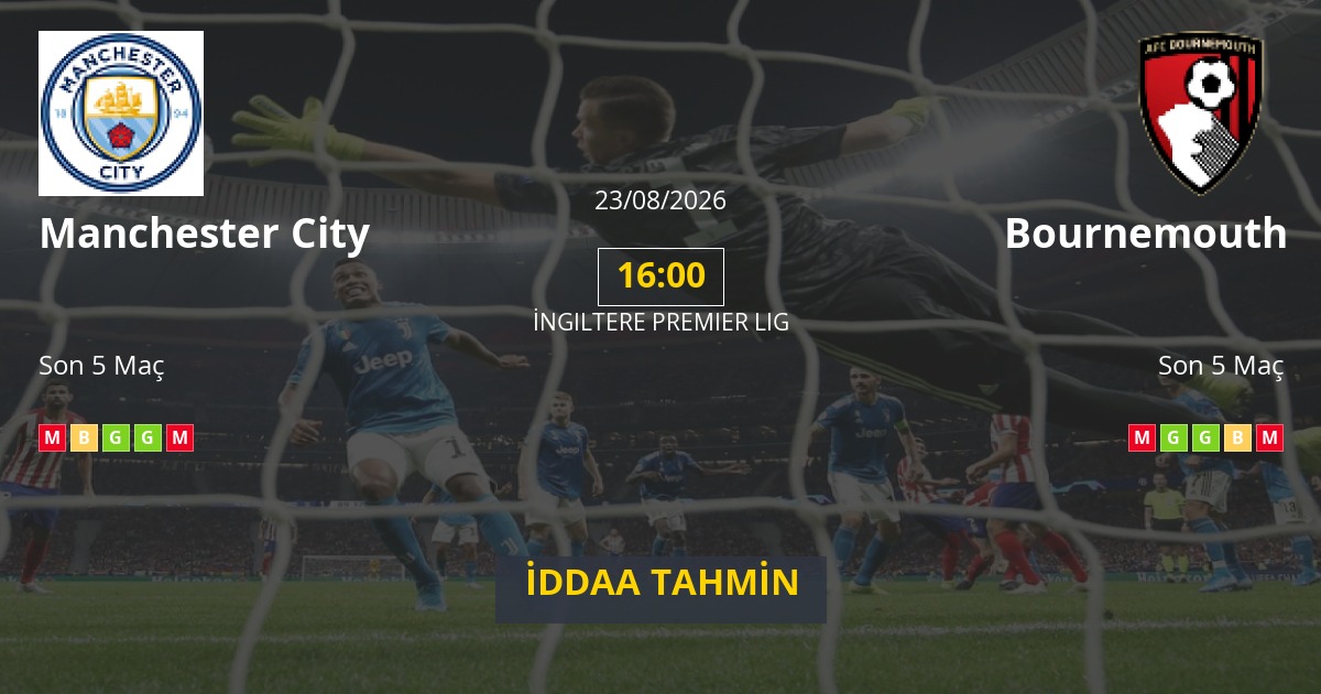 Manchester City Bournemouth İddaa Maç Tahmini 23 Ağustos 2026
