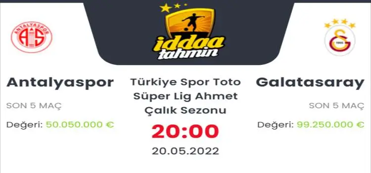 Antalyaspor Galatasaray İddaa Maç Tahmini 20 Mayıs 2022
