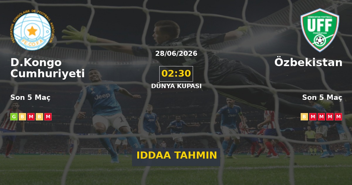 D.Kongo Cumhuriyeti Özbekistan İddaa Maç Tahmini 28 Haziran 2026