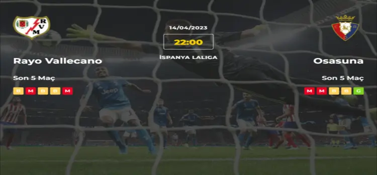 Rayo Vallecano Osasuna İddaa Maç Tahmini 14 Nisan 2023