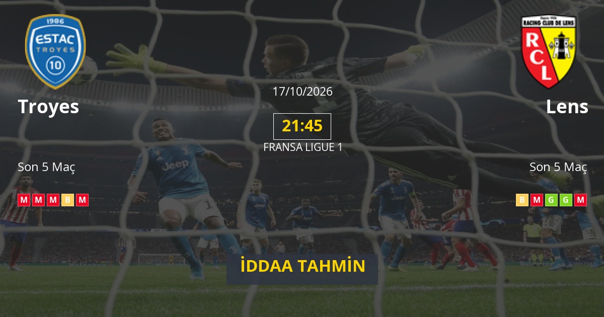 Troyes Lens İddaa Maç Tahmini 17 Ekim 2026
