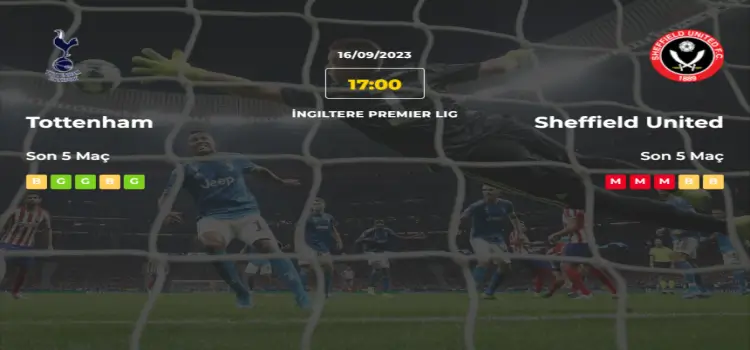 Tottenham Sheffield United İddaa Maç Tahmini 16 Eylül 2023