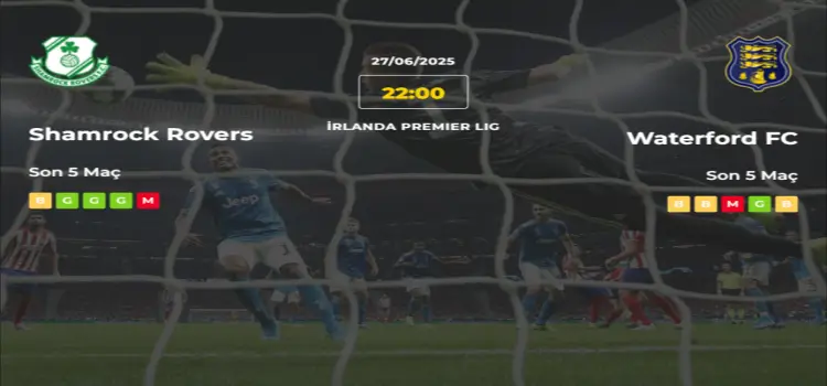 Shamrock Rovers Waterford İddaa Maç Tahmini 27 Haziran 2025