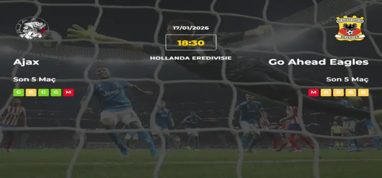 Ajax Go Ahead Eagles İddaa Maç Tahmini 17 Ocak 2026