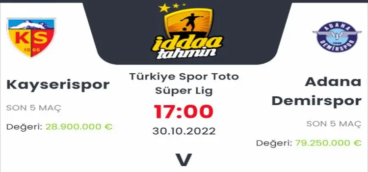 Kayserispor Adana Demirspor İddaa Maç Tahmini 30 Ekim 2022