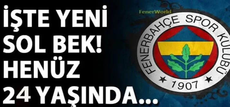 Fenerbahçe'nin yeni sol beki belli oldu