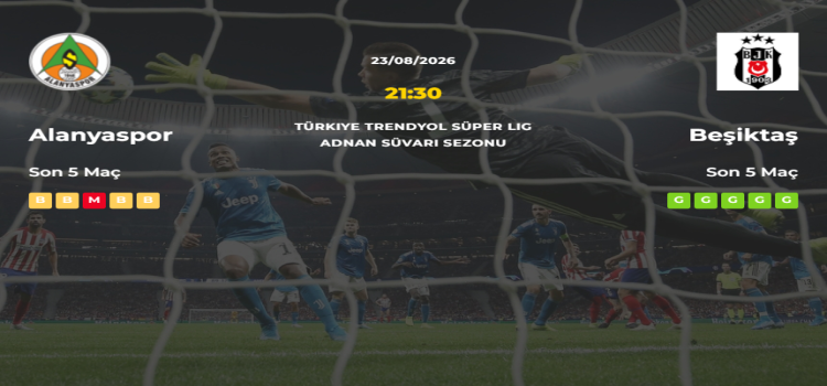 Alanyaspor Beşiktaş İddaa Maç Tahmini 23 Ağustos 2026