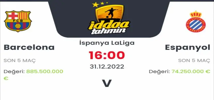 Barcelona Espanyol İddaa Maç Tahmini 31 Aralık 2022