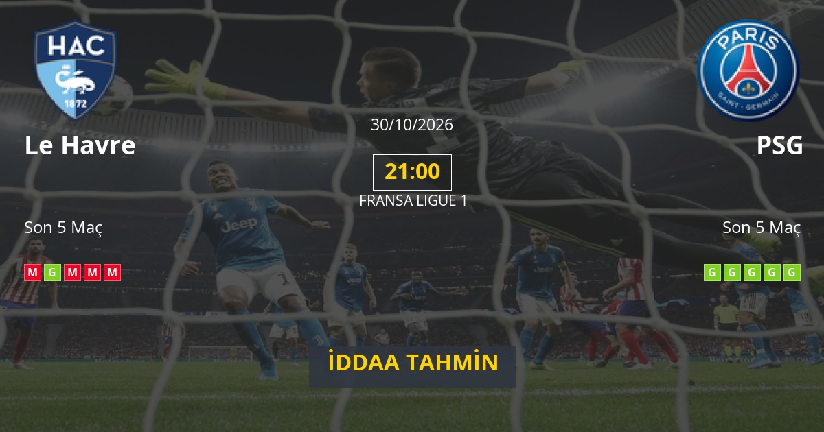 Le Havre PSG İddaa Maç Tahmini 30 Ekim 2026