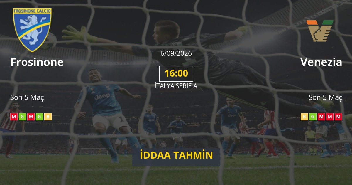 Frosinone Venezia İddaa Maç Tahmini 06 Eylül 2026