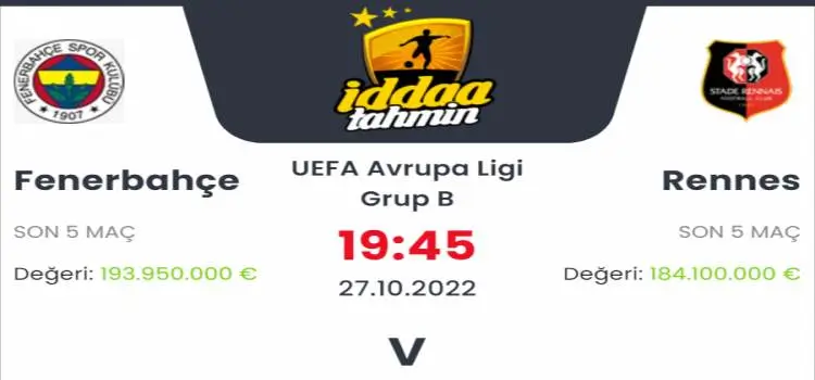 Fenerbahçe Rennes İddaa Maç Tahmini 27 Ekim 2022