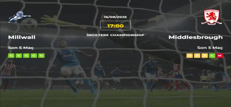 Millwall Middlesbrough İddaa Maç Tahmini 16 Ağustos 2025