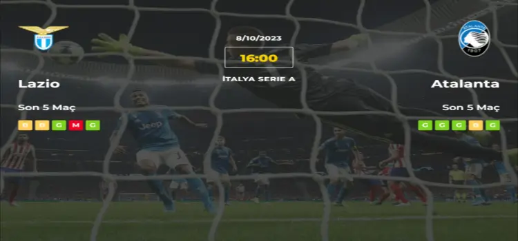 Lazio Atalanta İddaa Maç Tahmini 8 Ekim 2023