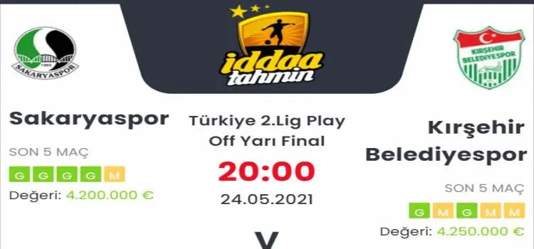 Sakaryaspor Kırşehir Belediyespor İddaa Maç Tahmini 24 Mayıs 2021
