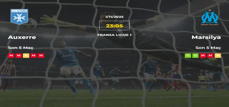 Auxerre Marsilya İddaa Maç Tahmini 1 Kasım 2025