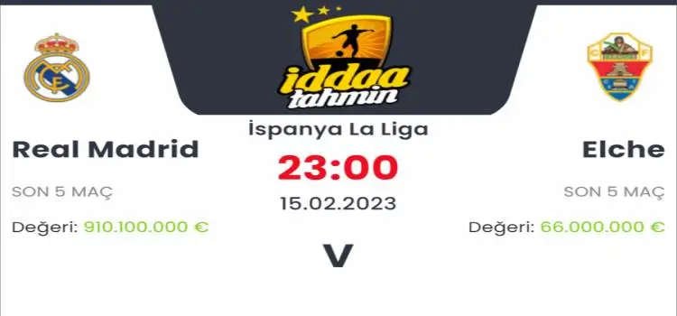 Real Madrid Elche İddaa Maç Tahmini 15 Şubat 2023