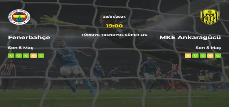 Fenerbahçe Ankaragücü İddaa Maç Tahmini 28 Ocak 2024