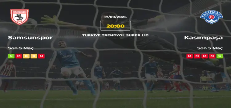 Samsunspor Kasımpaşa İddaa Maç Tahmini 17 Eylül 2025