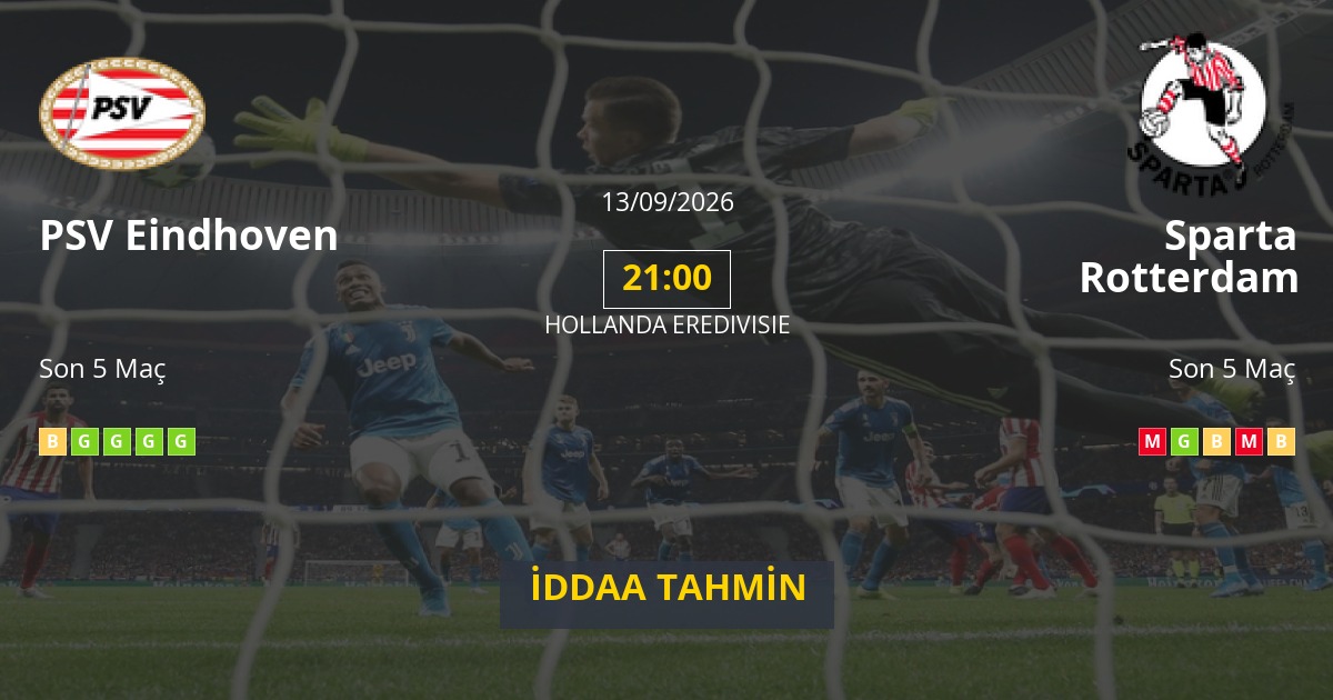 PSV Eindhoven Sparta Rotterdam İddaa Maç Tahmini 13 Eylül 2026