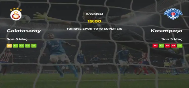 Galatasaray Kasımpaşa İddaa Maç Tahmini 11 Mart 2023