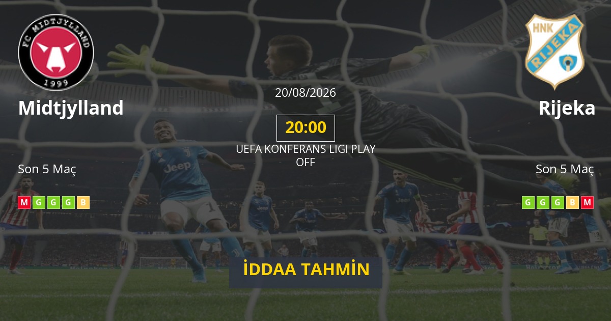 Midtjylland Rijeka İddaa Maç Tahmini 20 Ağustos 2026